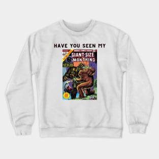 Man-Thing Have You Seen My Giant-Size Man-Thing Crewneck Sweatshirt